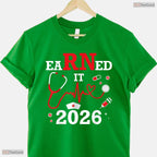I Earned It Class Of 2026 Nurse Graduation RN LPN Medical Degree T-Shirt