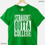 Straight Out Of College 2026 Graduation University Alumni Party T-Shirt