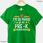 I Am So Proud Of My Pre K Graduates Last Day Of School Teacher T-Shirt