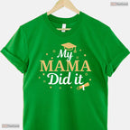 My Mama Did It Proud Family Class Of 2026 Senior Graduate Celebration T-Shirt