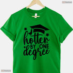 Hotter By One Degree Funny Class Of 2026 College Graduate Celebration T-Shirt