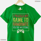 I Paused My Game To Graduate Funny Video Gamer High School Graduation T-Shirt