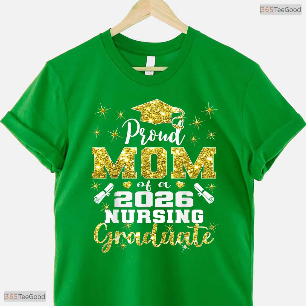 Supportive Proud Mom Class Of 2026 Nursing Graduate Nurse Ceremony T-Shirt