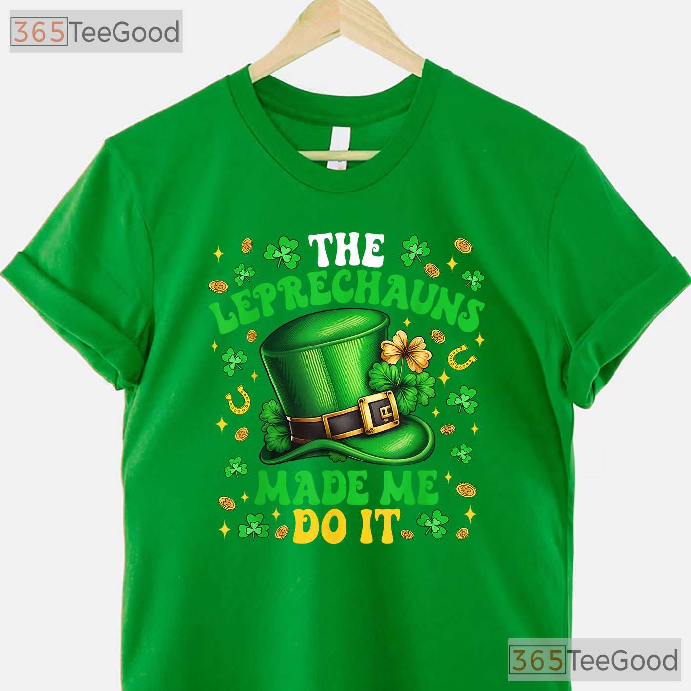 Shamrock Leprechauns Made Me Do It St Patricks Day T-Shirt Funny Tee