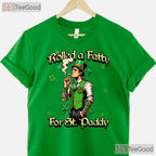 Roll Fatty For St Paddys Marijuana St Patricks Day T-Shirt 420 Weed Tee