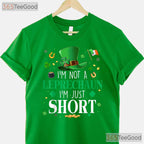 Im Not A Leprechaun Im Just Short St Patricks Day T-Shirt Funny Height Joke