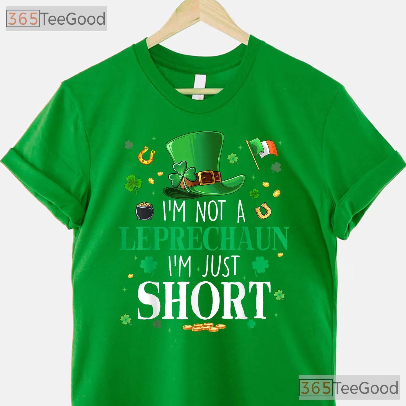 Im Not A Leprechaun Im Just Short St Patricks Day T-Shirt Funny Height Joke