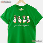 Funny Just A Lucky Goose St Patricks Day T-Shirt Cute Duck Farm Animal Tee