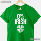 Zero Percent Irish Funny St Patricks Day T-Shirt Honest Drinking Party Tee