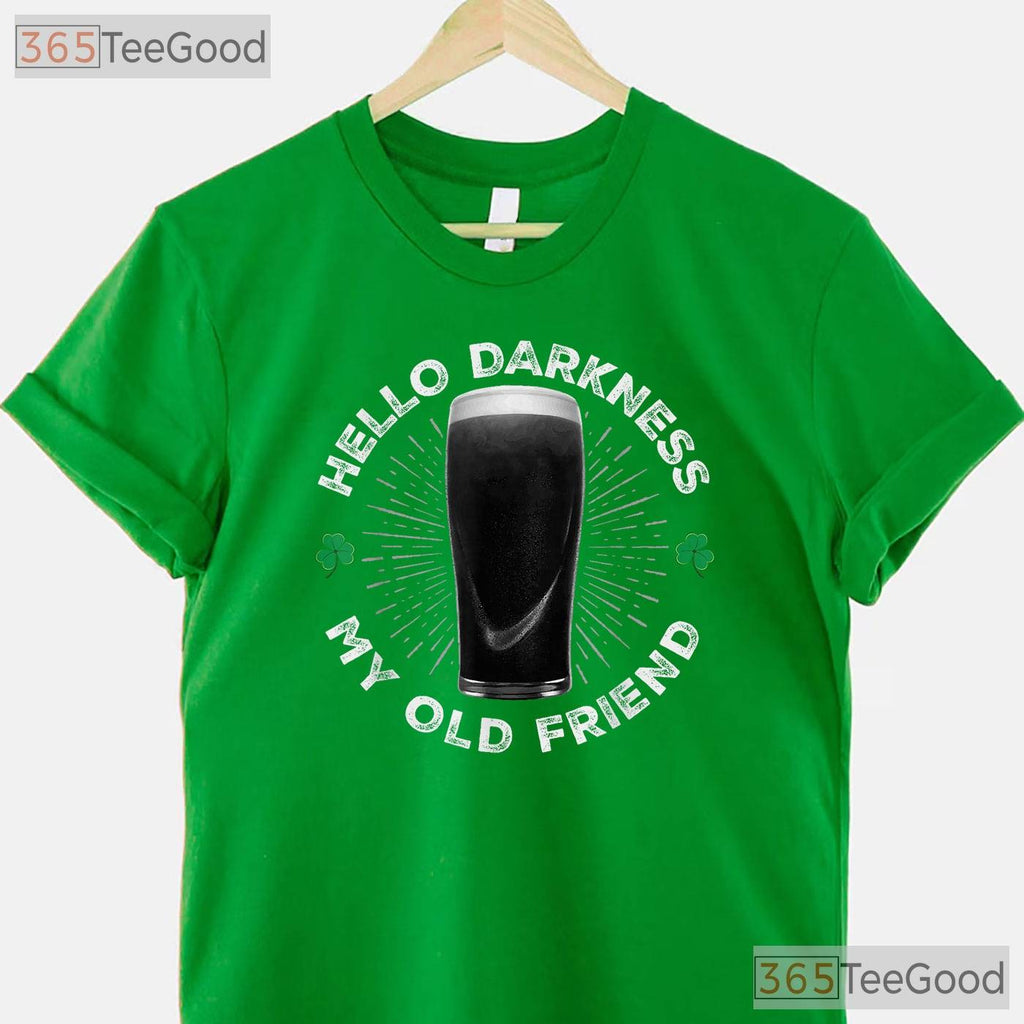 Hello Darkness My Old Friend St Patricks Day T-Shirt Funny Stout Beer Tee