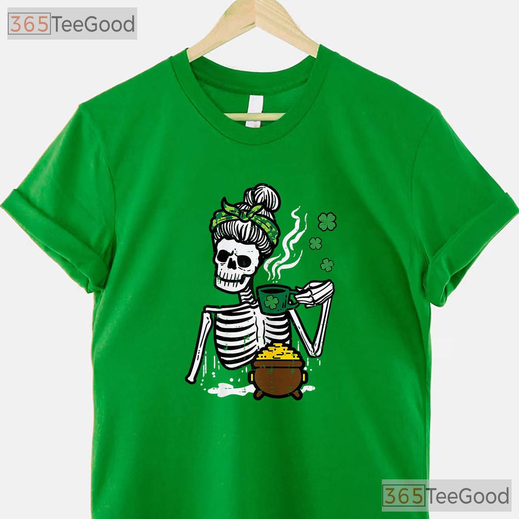 Messy Bun Skeleton Drinking Coffee St Patricks Day T-Shirt Funny Mom Life Tee