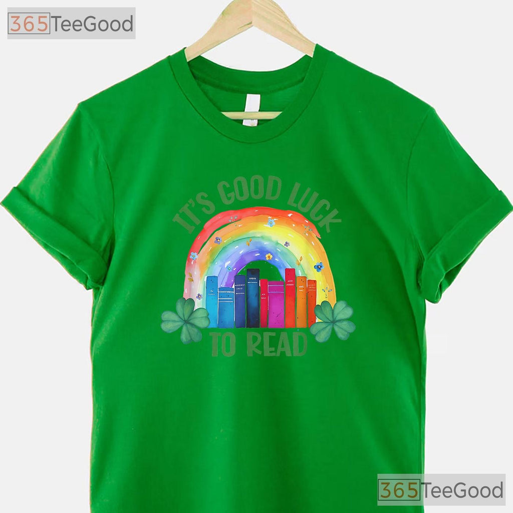 Its Good Luck To Read St Patricks Day T-Shirt Teacher Librarian Book Lover