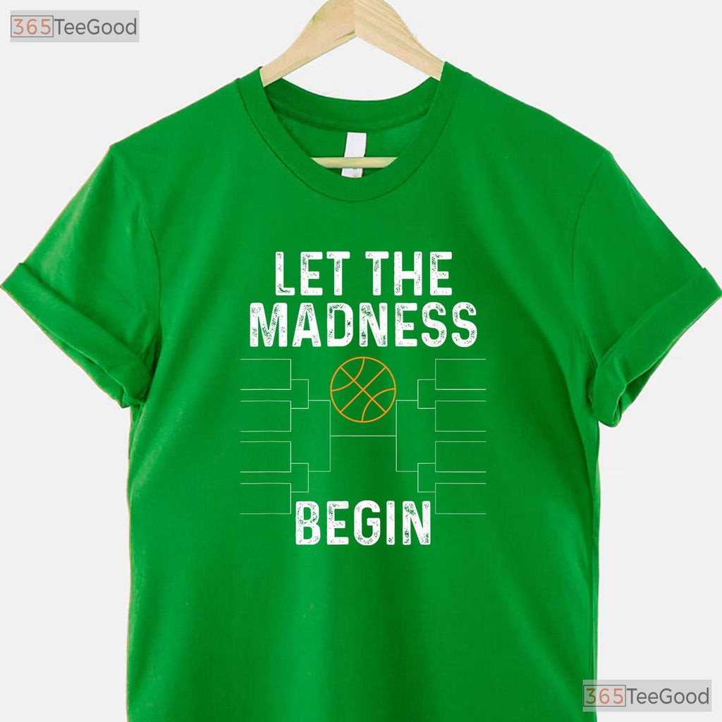 Let The Madness Begin Basketball Bracket T-Shirt Funny College Tournament Tee