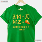 Pi 3 - 14 Equals Pie Coincidence Math Pun T-Shirt Funny Rational Geek Tee