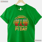 Born on Pi Day Birthday March 14 Happy T-Shirt Math Teacher Party Gift