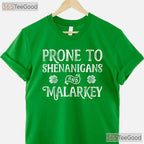 Prone To Shenanigans And Malarkey St Patricks Day T-Shirt Retro Text Tee