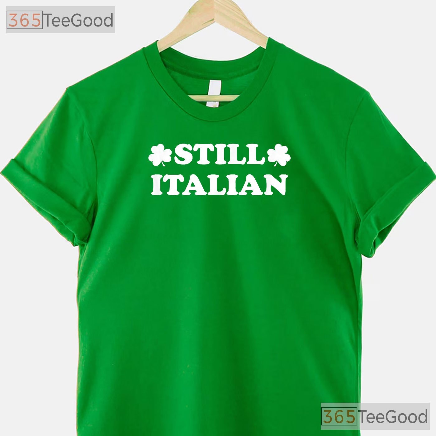 Still Italian With A Shamrock St Patricks Day T-Shirt Funny Heritage Tee
