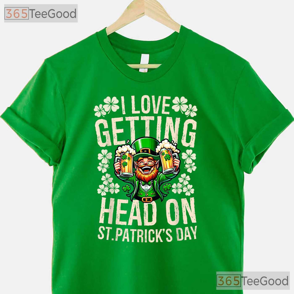 I Love Getting Head Beer Foam St Patricks Day T-Shirt Naughty Adult Humor