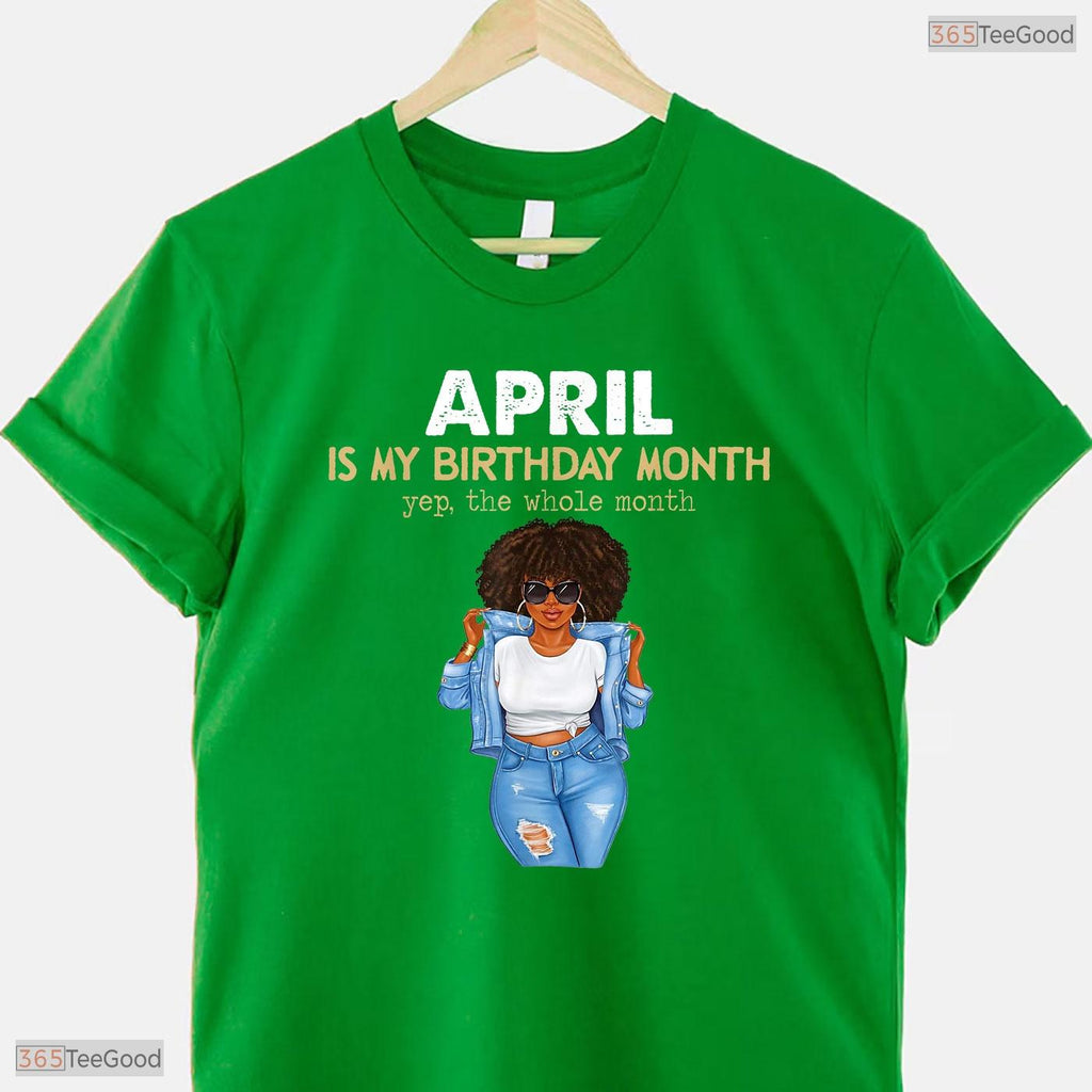 Yes The Whole Month May Is My Birthday T-Shirt- Unique May Birthday Shirt Gift