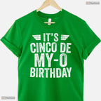 Hilarious It's Cinco De My-O Birthday Shirt Epic May 5th Fiesta Party T-Shirt