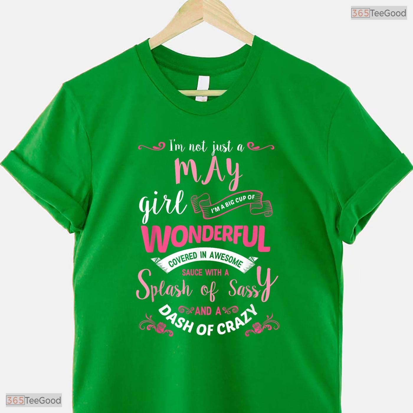 I Am Not Just A May Girl T-Shirt- Best Women May Birthday Shirt Gift Idea