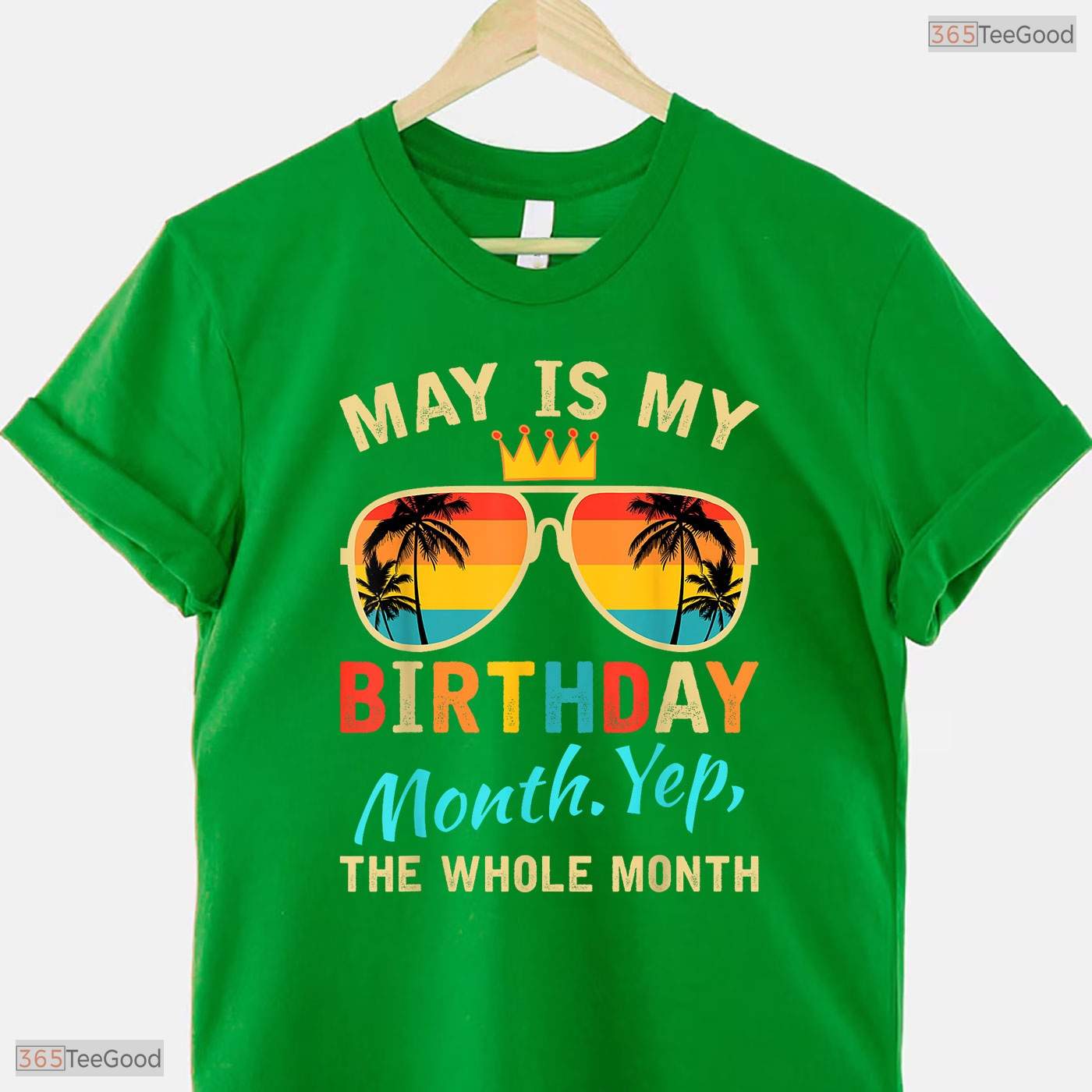 Yes The Whole Month May Is My Birthday T-Shirt- Adult May Birthday Shirt