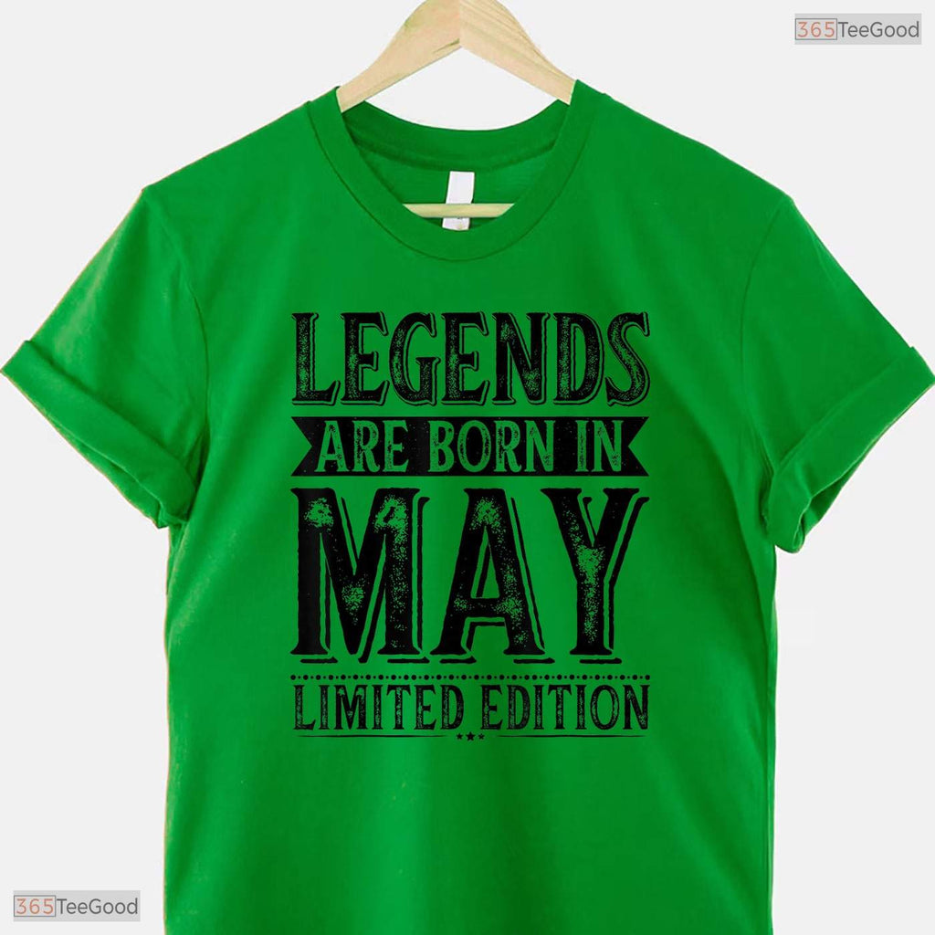 Legends Are Born In The Month Of May T-Shirt- Adult May Birthday Shirt Gift
