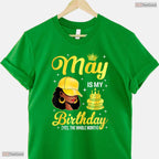 Afro Queen May Is My Birthday T-Shirt- Beautiful May Birthday Apparel For Her