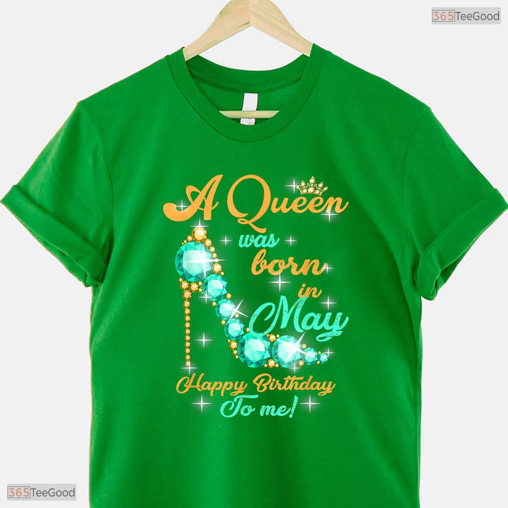 Happy Birthday To Me May Queen T-Shirt- Unique May Birthday Celebration Shirt