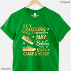 Stepping Into My May Birthday With God Grace Sneakers Shirt Gift For Women