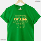 May The Fifties Be With You Vintage T-Shirt- Awesome 50th May Birthday Shirt