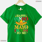 Happy Cinco De Mayo Birthday To Me T-Shirt- Unique May 5th Birthday Shirt
