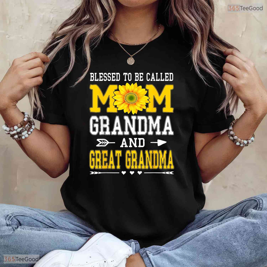 Blessed To Be Called Mom Grandma Great Grandma Mothers Day T-Shirt Gift For Her