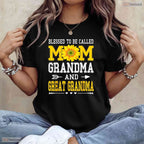 Blessed To Be Called Mom Grandma Great Grandma Mothers Day T-Shirt Gift For Her