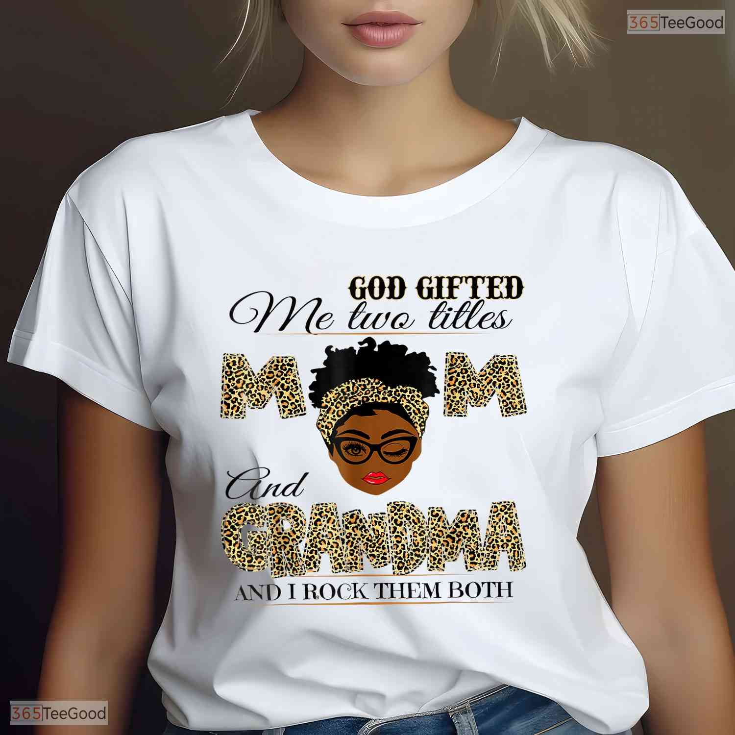 God Gifted Me Two Titles Mom Grandma Melanin Leopard Mothers Day T-Shirt Gift
