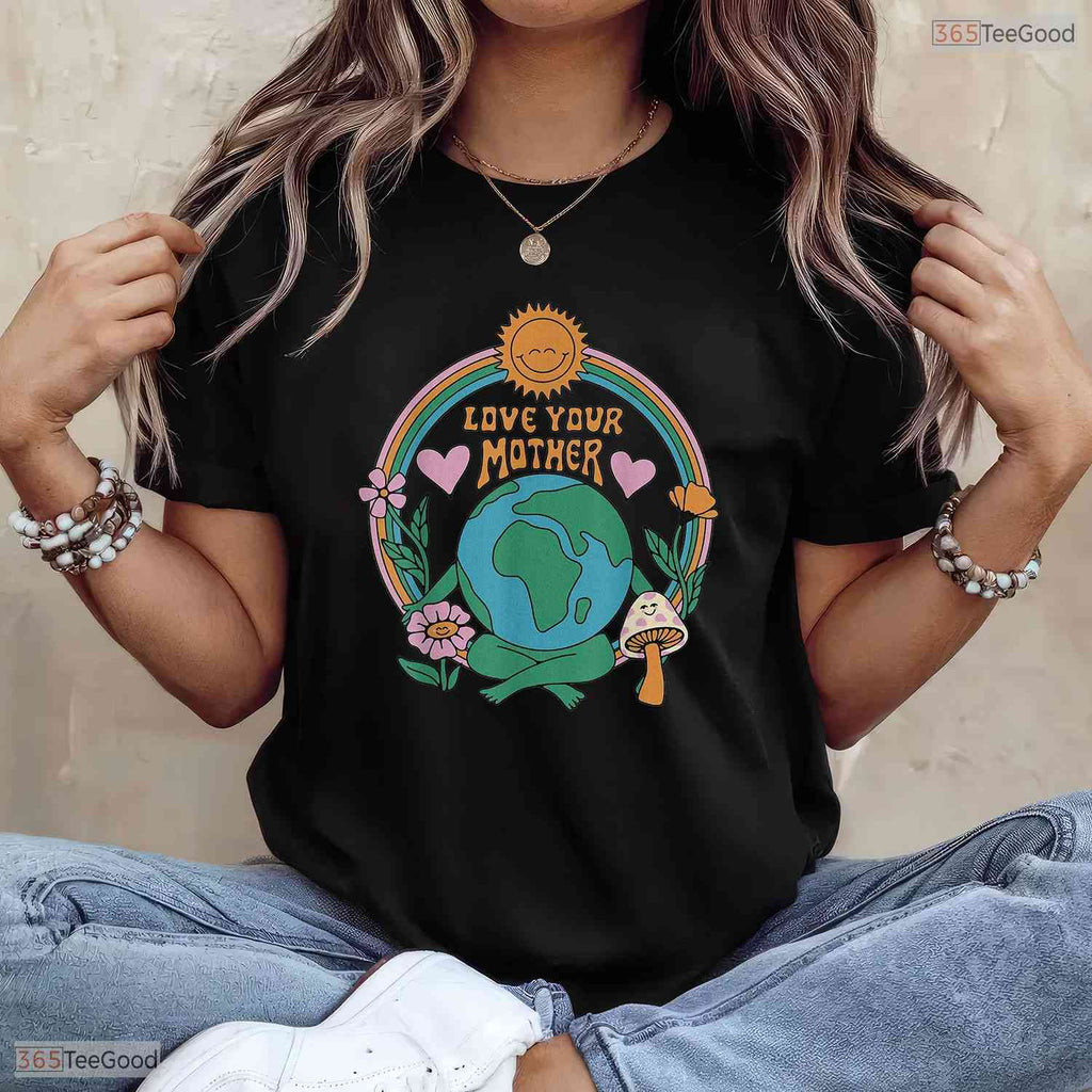 Love Your Mother Earth Day Shirt Vintage Environmentally Friendly T-Shirt Gift