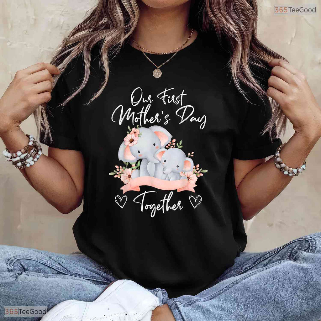 Our First Mothers Day Together Elephant Matching Mom And Baby T-Shirt Gift Idea