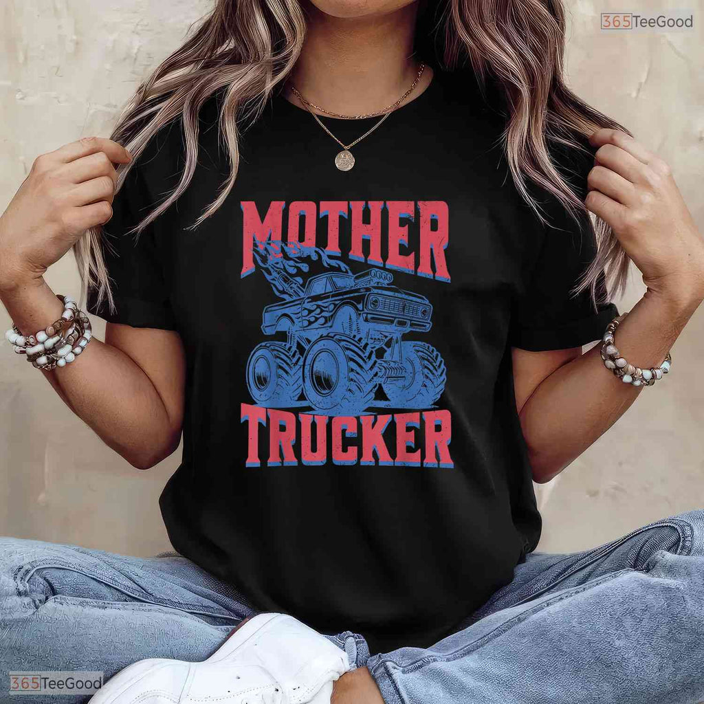 Funny Mother Trucker Truck Driver Trucking Mom Mothers Day T-Shirt Gift Idea