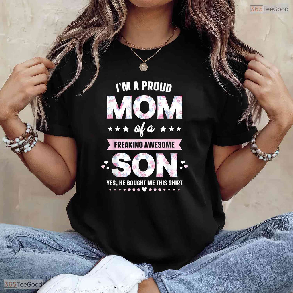 Proud Mom Gift From Son Funny Mothers Day Boy Mom T-Shirt Present For Women