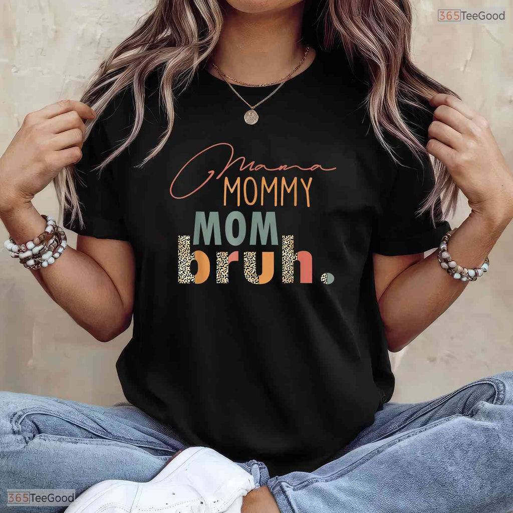 Funny Mama Mommy Mom Bruh Leopard Print Sarcastic Mothers Day T-Shirt Gift