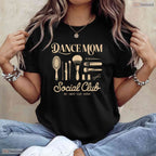 Dance Mom Social Club Shirt Funny Dance Mom Mothers Day T-Shirt Gift For Women
