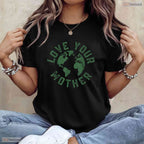 Earth Day Every Day Love Your Mother Nature Environmentalist Mothers Day Shirt