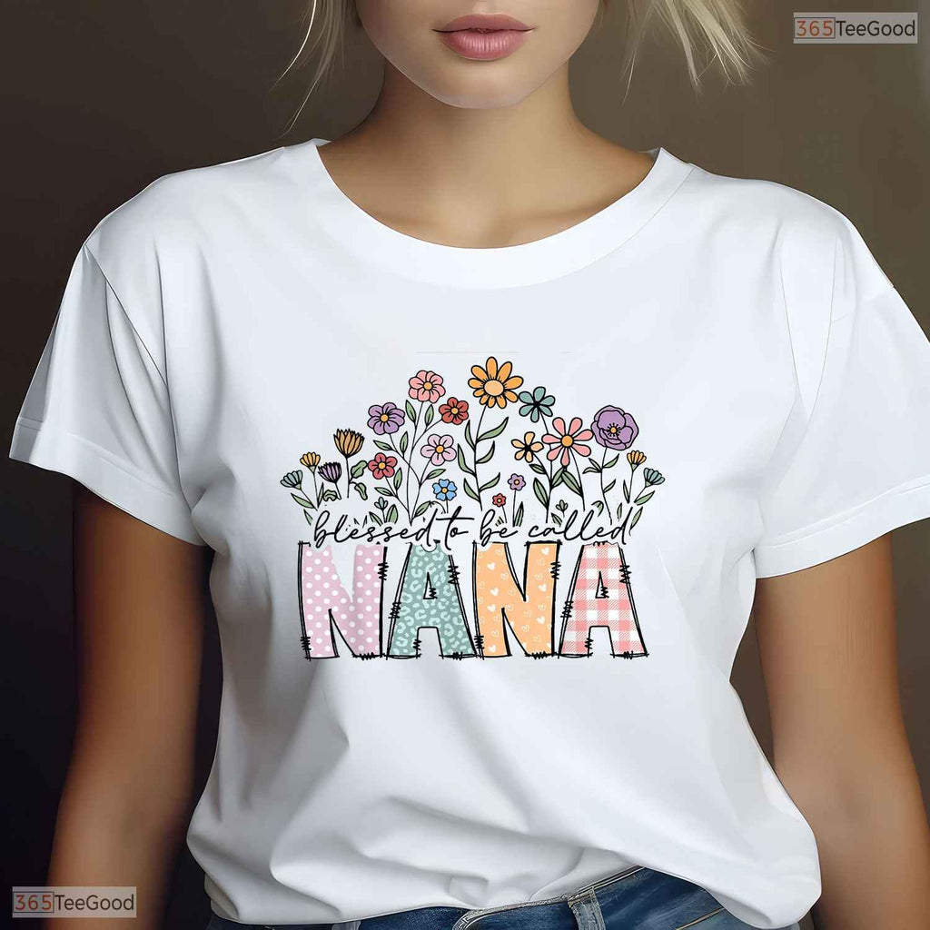 Blessed To Be Called Nana Floral Mothers Day Flower Grandma T-Shirt Present