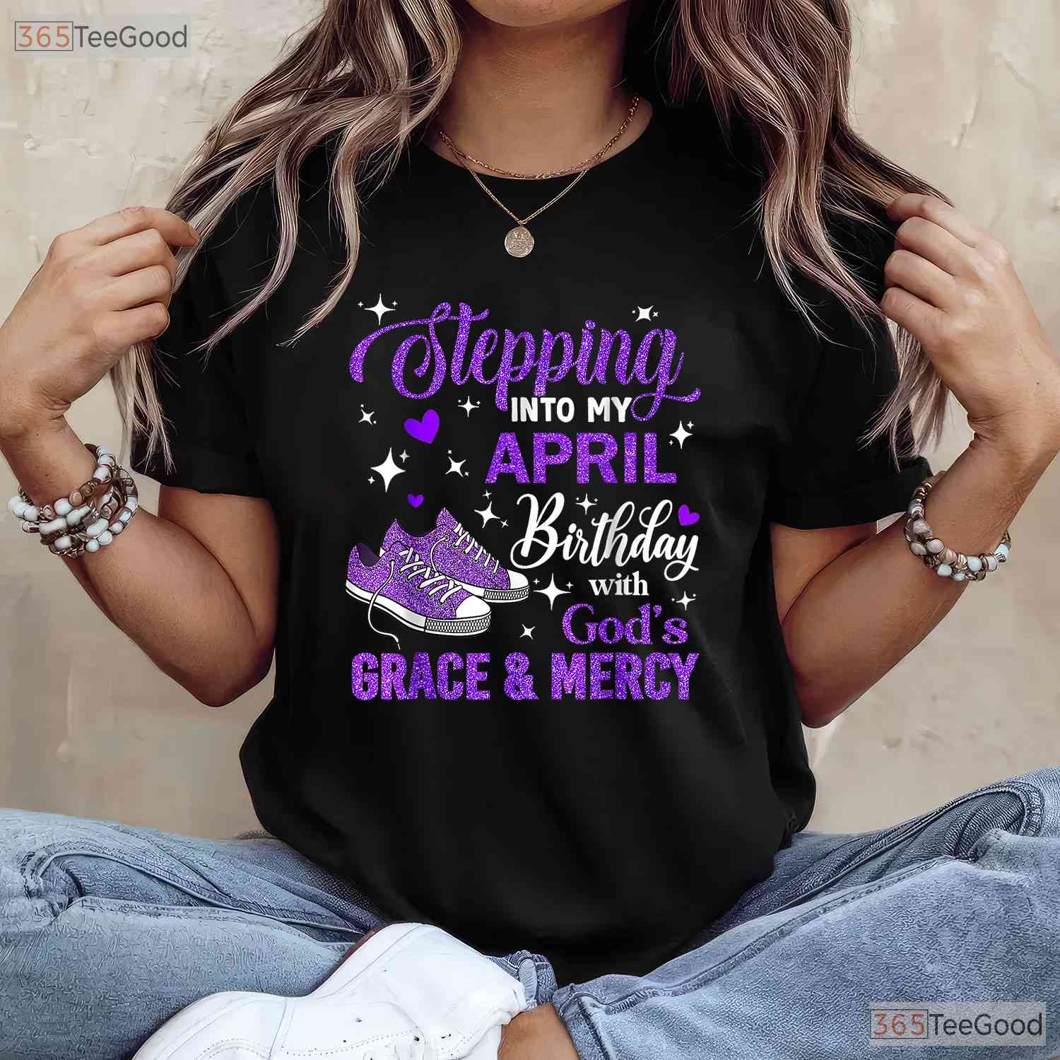 Stepping Into My April Birthday With God - s Grace T-Shirt - Religious Blessed Tee Gift