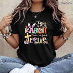 Silly Rabbit Easter Is For Jesus T-Shirt Cute Bunny Christian Faith Top Shirt