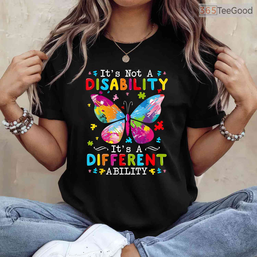 Its Not A Disability Different Ability Autism Shirt April Awareness T-Shirt