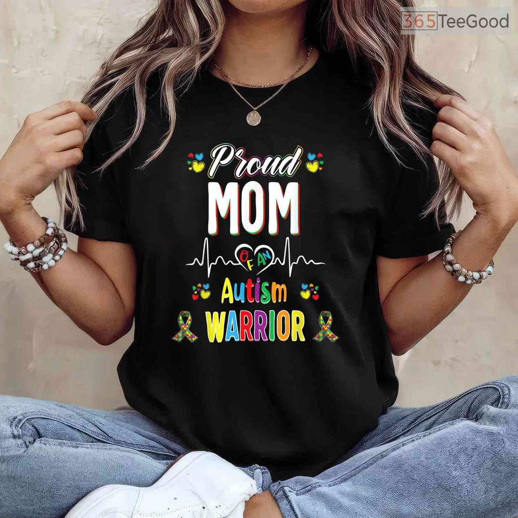 Proud Mom Autism Warrior Awareness Ribbon Shirt April Support Autistic T-Shirt