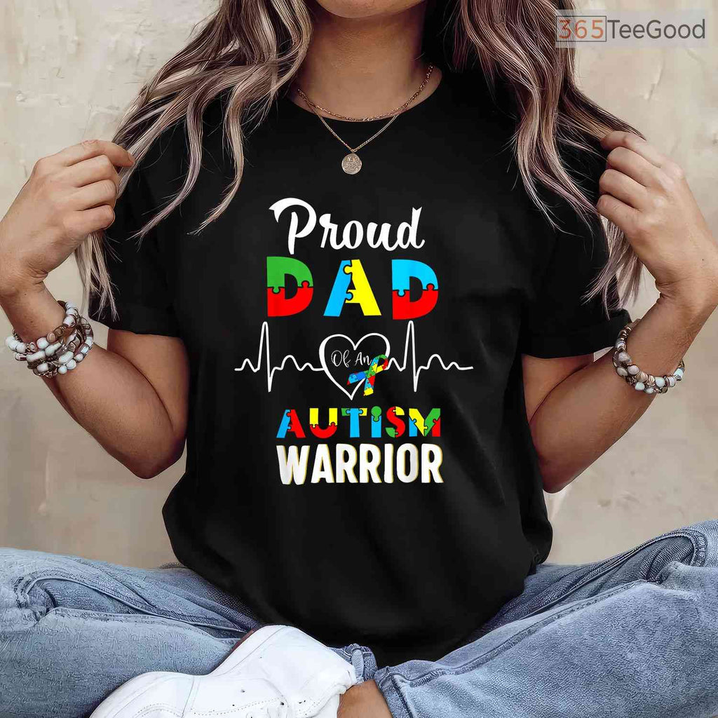 Proud Autism Dad Warrior Matching Family Shirt April Awareness Support T-Shirt