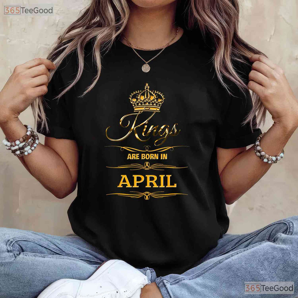 Men - s Kings Are Born In April T-Shirt - Novelty Birthday Gift For Him Dad Tee
