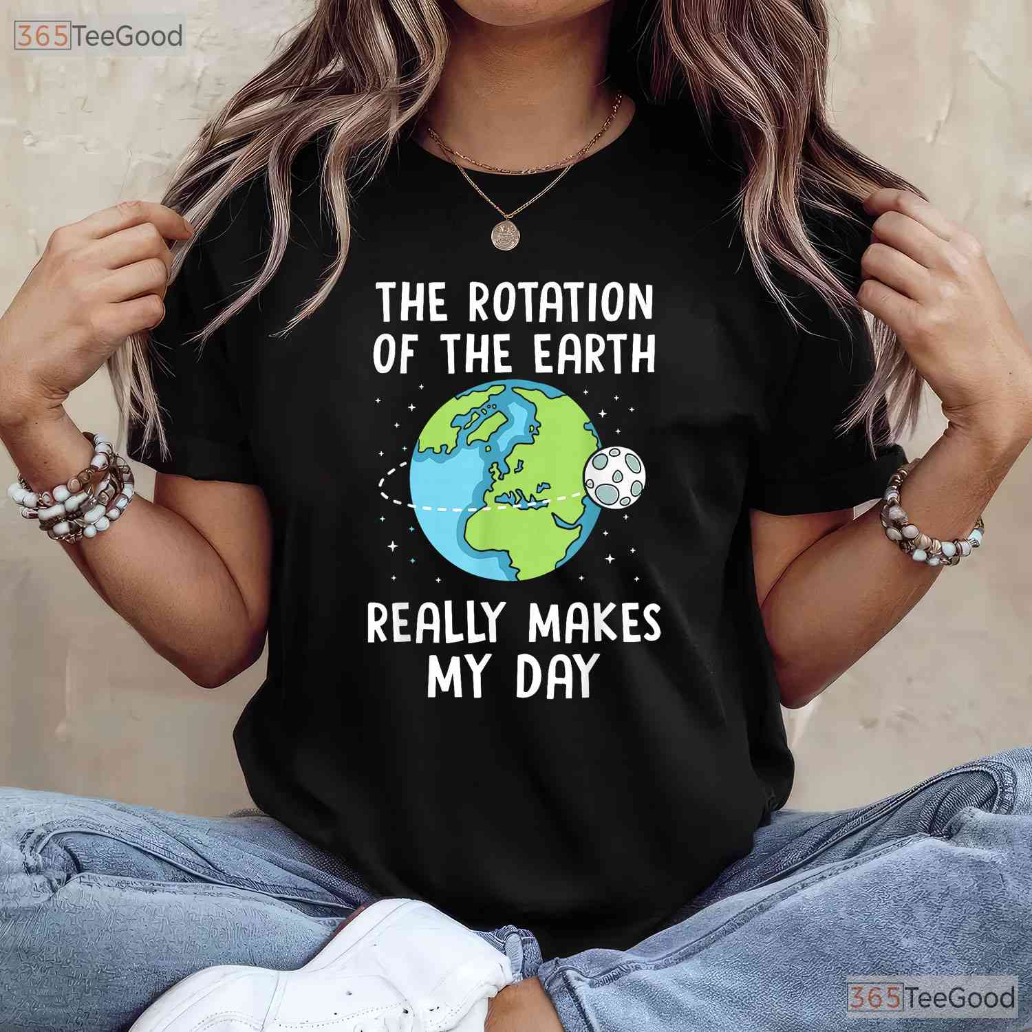 Rotation of The Earth Makes My Day T-Shirt Science Teacher Earth Day Funny Pun Tee